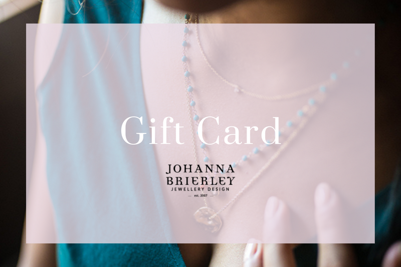 Johanna Brierley Jewellery Design gift cards. Shop online.